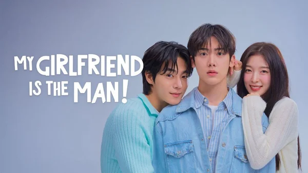 Bạn Gái Tôi Trở Thành Con Trai Rồi (My Girlfriend is the Man!)