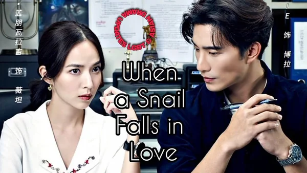 Nếu Ốc Sên Có Tình Yêu (Bản Thái) (When a Snail Falls in Love)