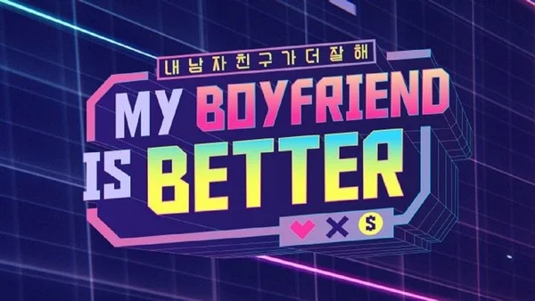 Người Yêu Tôi Đỉnh Nhất (Bản Hàn) (MY BOYFRIEND IS BETTER)
