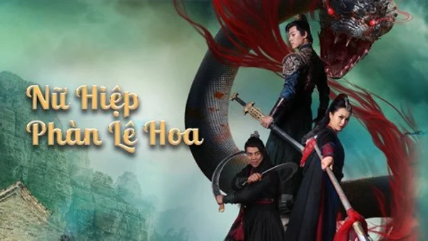 Nữ Hiệp Phàn Lê Hoa (Nvxia Fan Lihua)