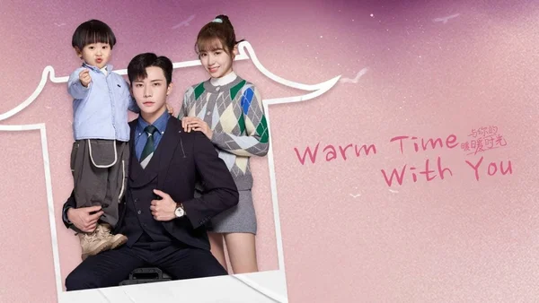 Thời Gian Ấm Áp Bên Em (Warm Time With You)