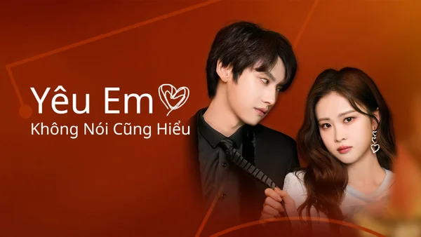 Yêu Em Không Nói Cũng Hiểu (Love You Self-evident)